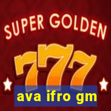 ava ifro gm
